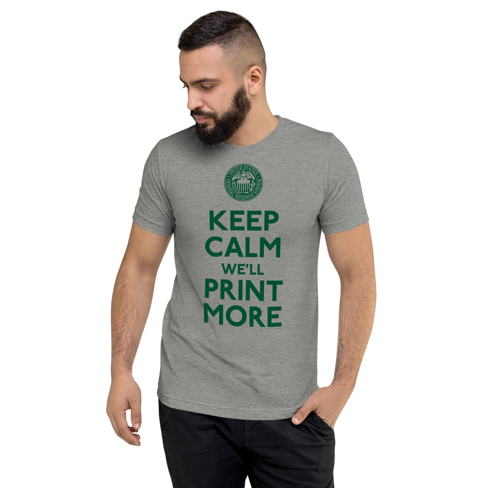 Keep Calm We'll Print More Federal Reserve Tri-Blend T-Shirt