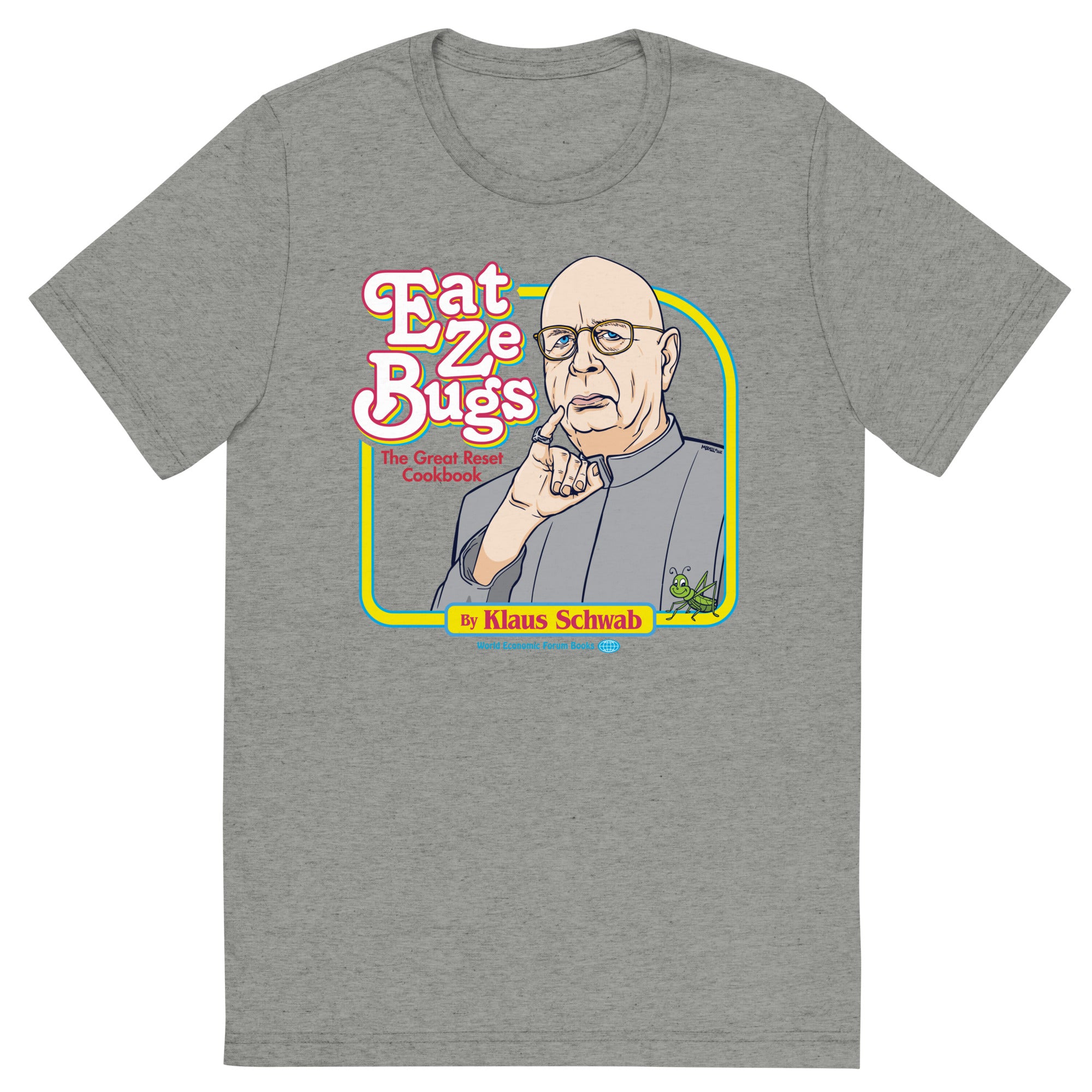 Eat Ze Bugs Great Reset Cookbook with Klaus Tri-blend T-shirt