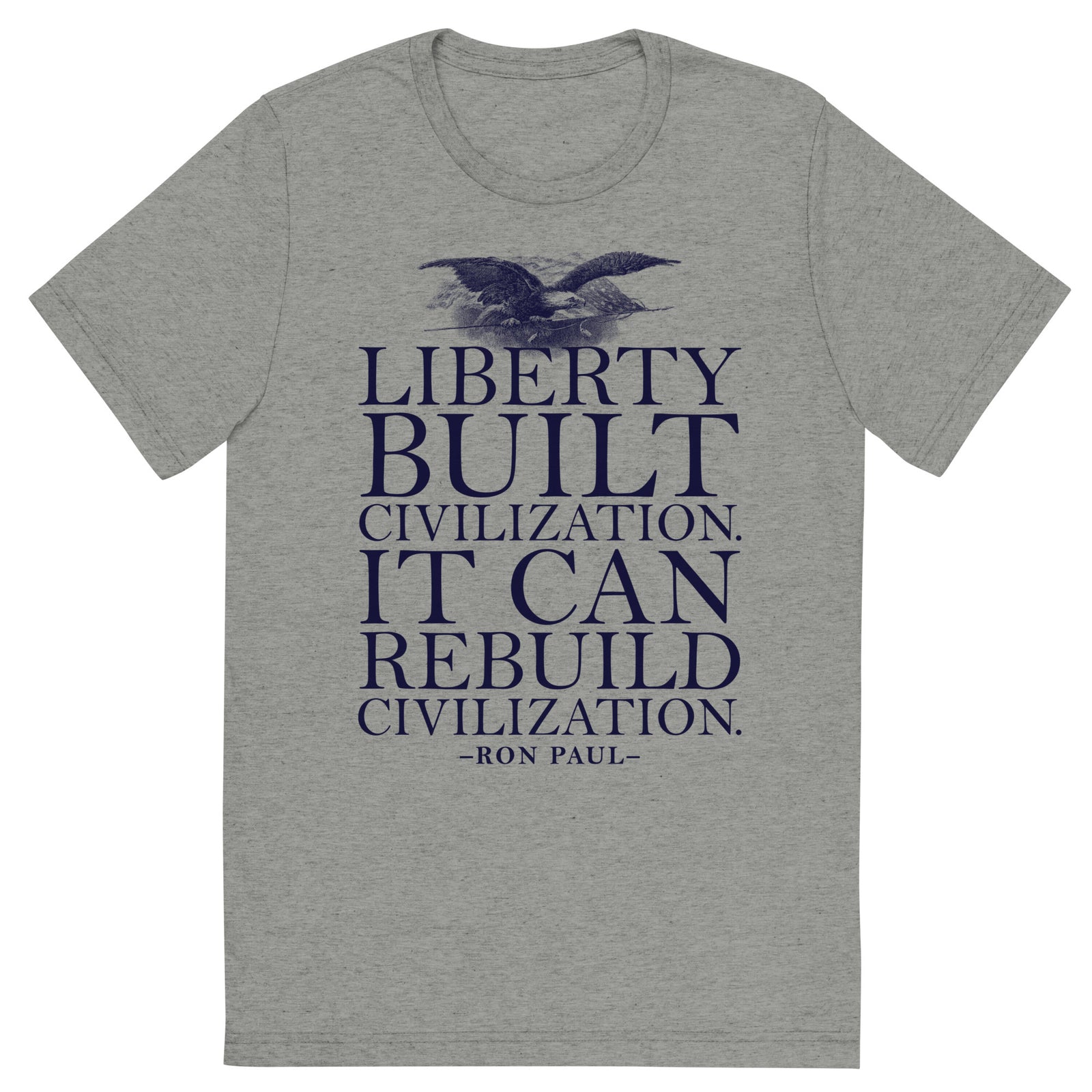 Liberty Can Rebuild Civilization Tri-Blend Graphic T-Shirt