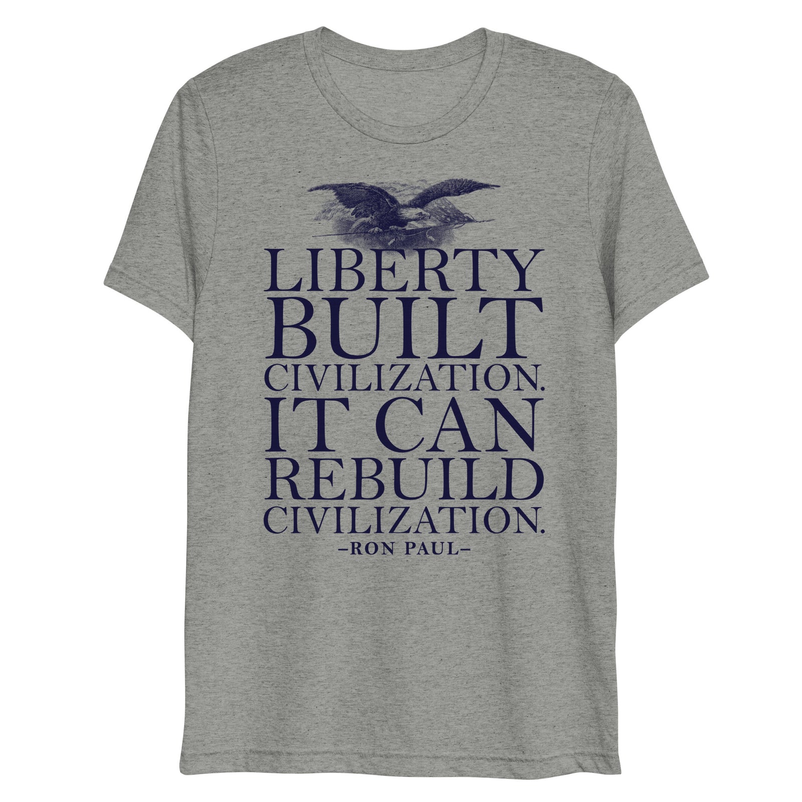 Liberty Can Rebuild Civilization Tri-Blend Graphic T-Shirt