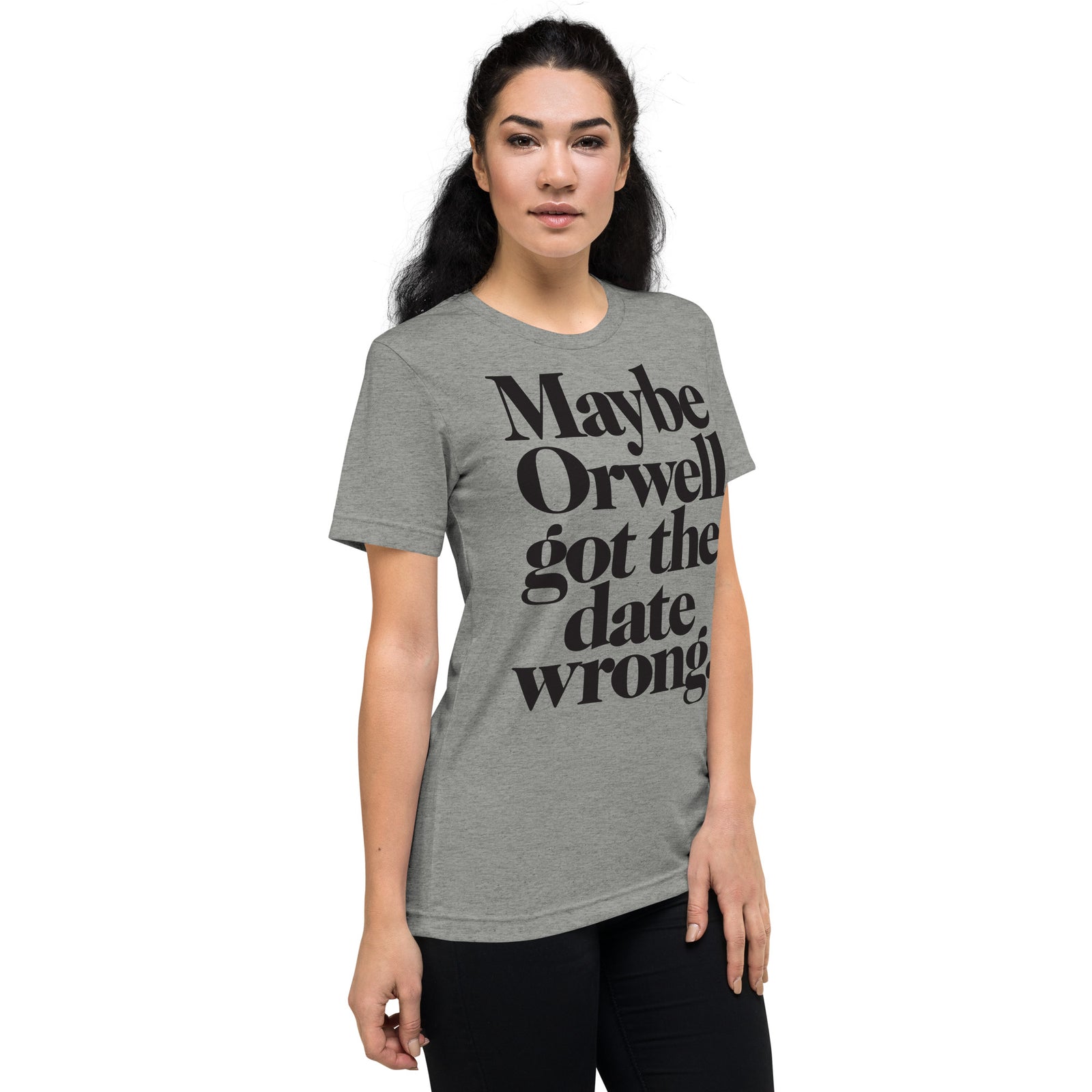 Maybe Orwell Got The Date Wrong Unisex Tri-Blend Track Shirt