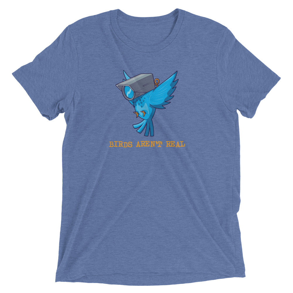 Birds Aren&#39;t Real Tri-Blend T-Shirt