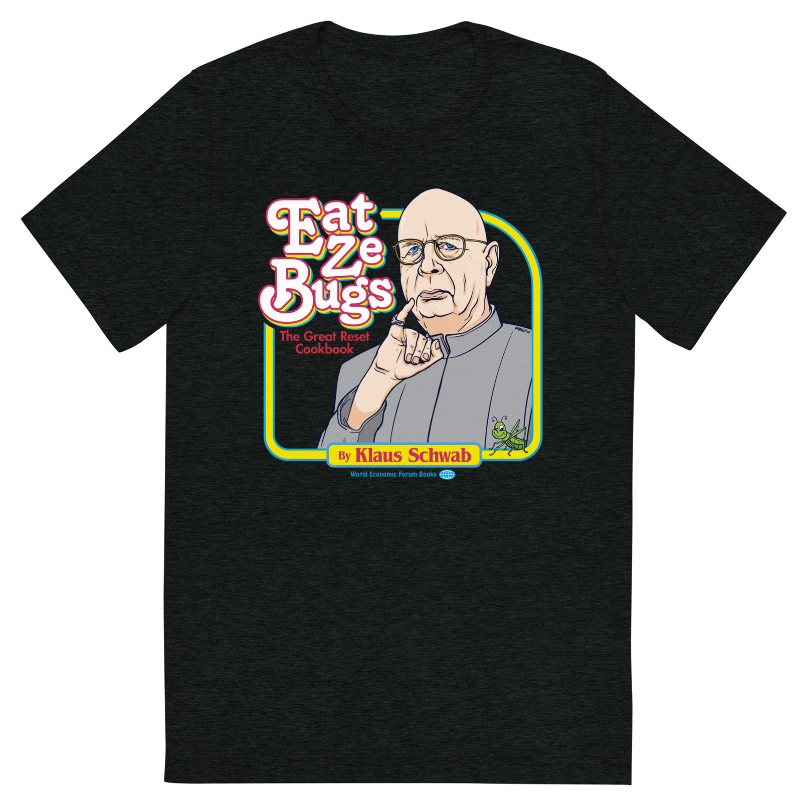 Eat Ze Bugs Great Reset Cookbook with Klaus Tri-blend T-shirt