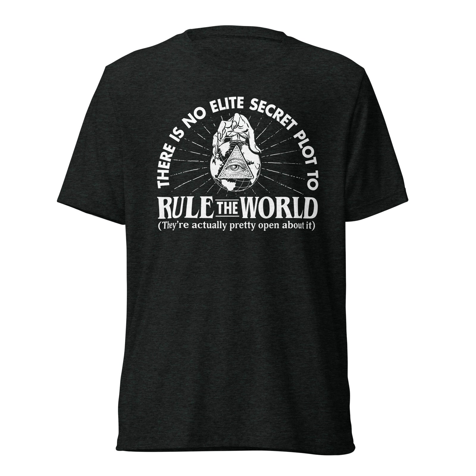 Elite Secret Plot to Rule the World Tri-Blend T-Shirt