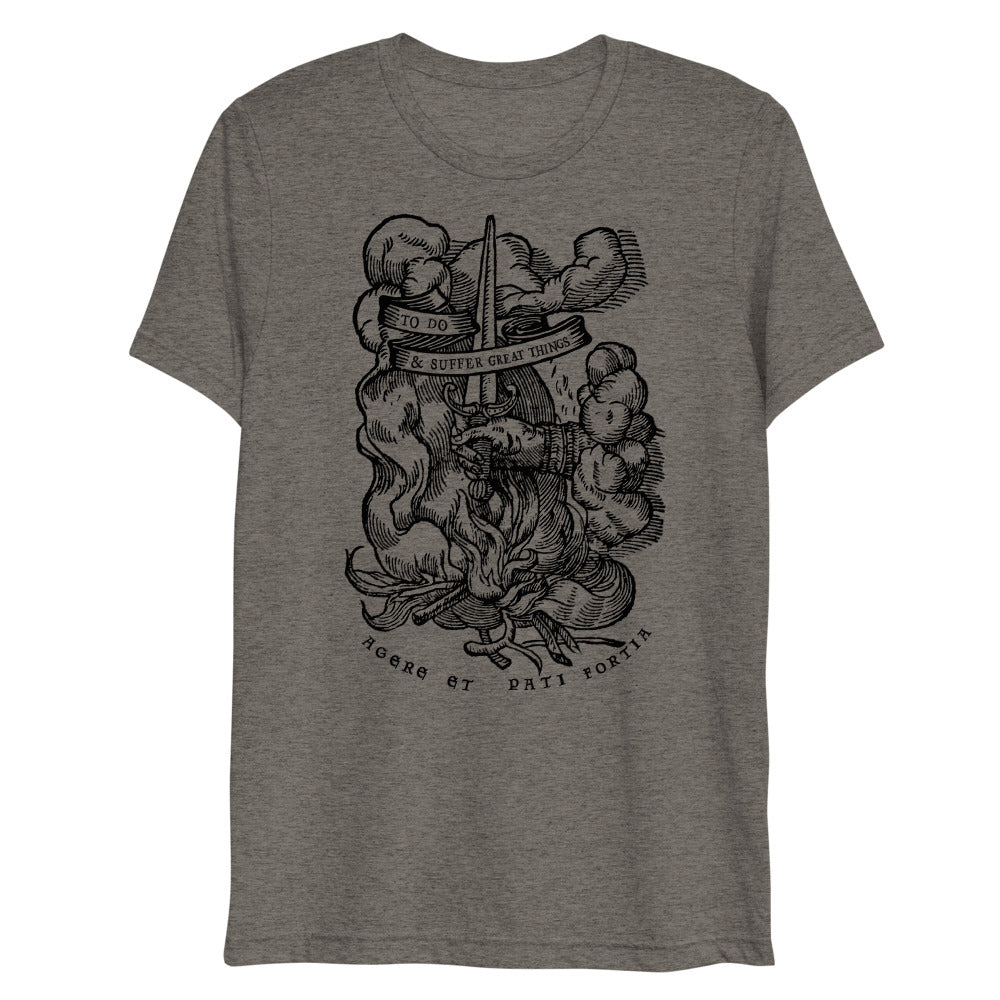 To Do And Suffer Great Things Tri-Blend T-Shirt