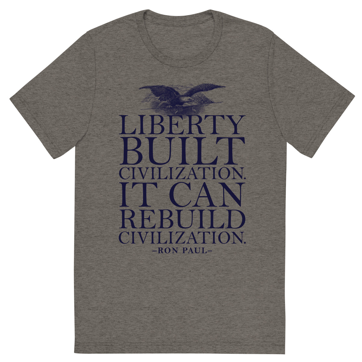 Liberty Can Rebuild Civilization Tri-Blend Graphic T-Shirt