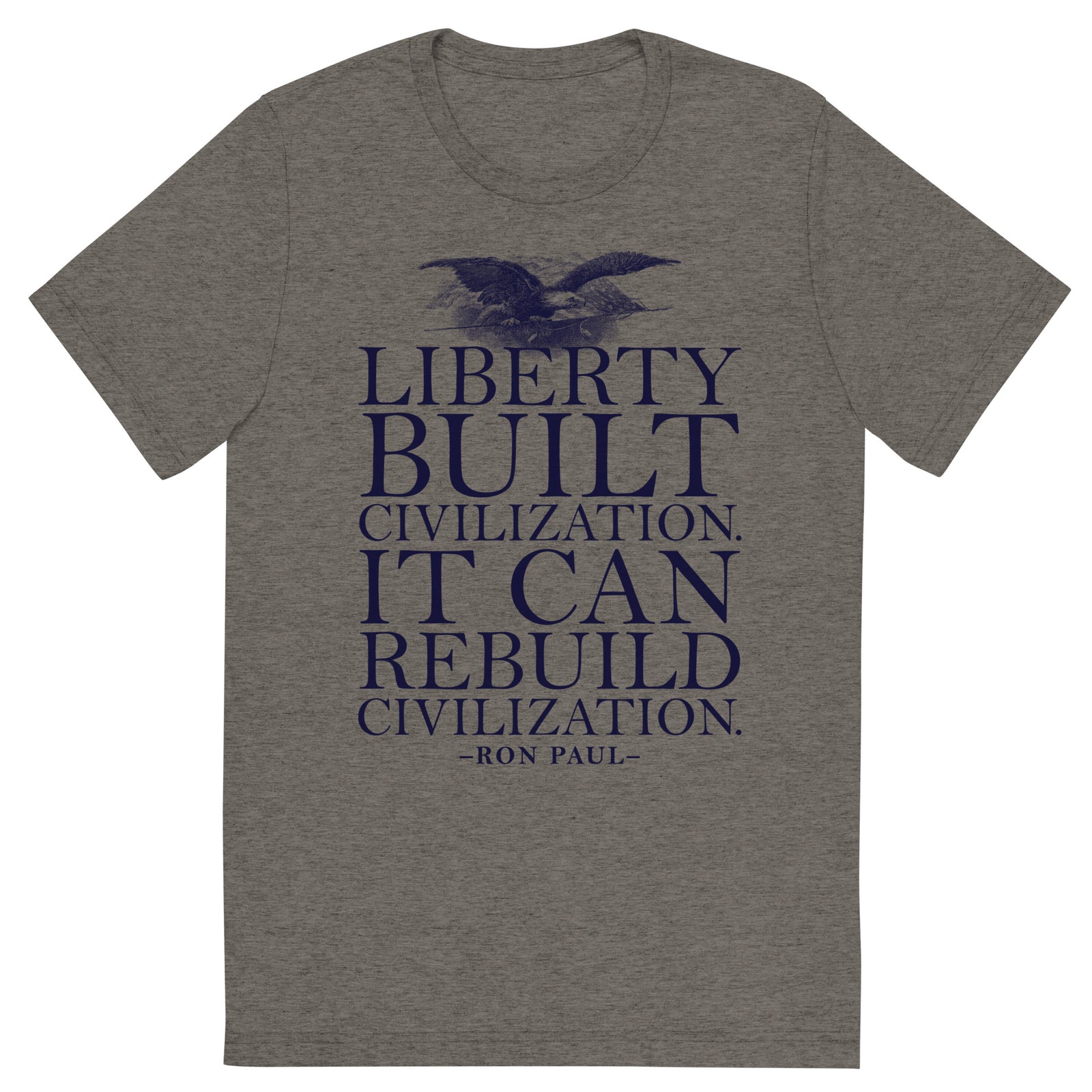 Liberty Can Rebuild Civilization Tri-Blend Graphic T-Shirt