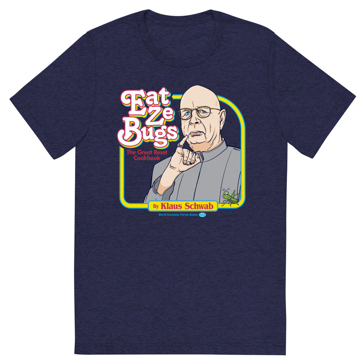 Eat Ze Bugs Great Reset Cookbook with Klaus Tri-blend T-shirt