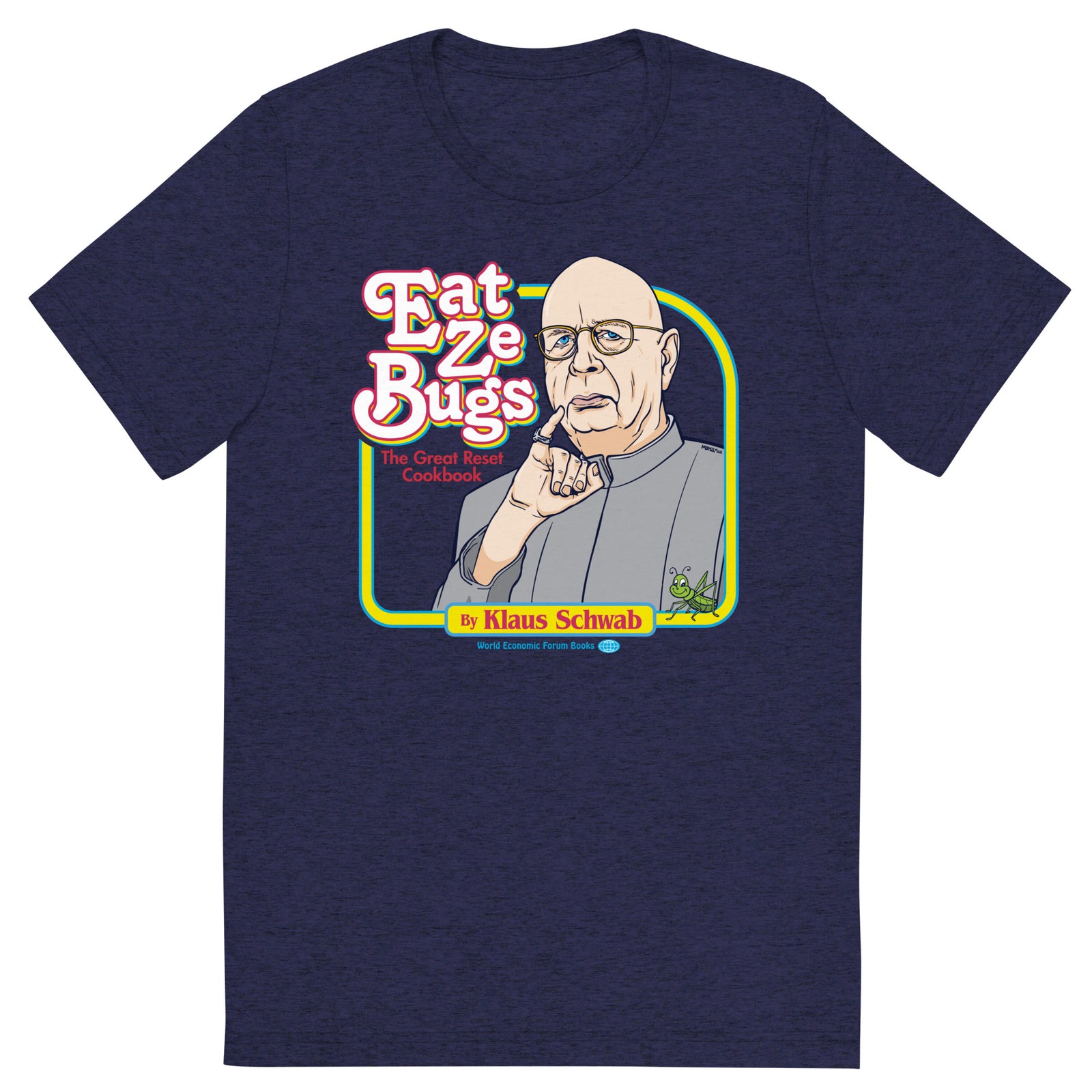 Eat Ze Bugs Great Reset Cookbook with Klaus Tri-blend T-shirt
