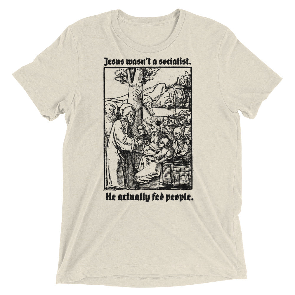 Jesus Wasn&#39;t a Socialist Tri-Blend Unisex T-Shirt