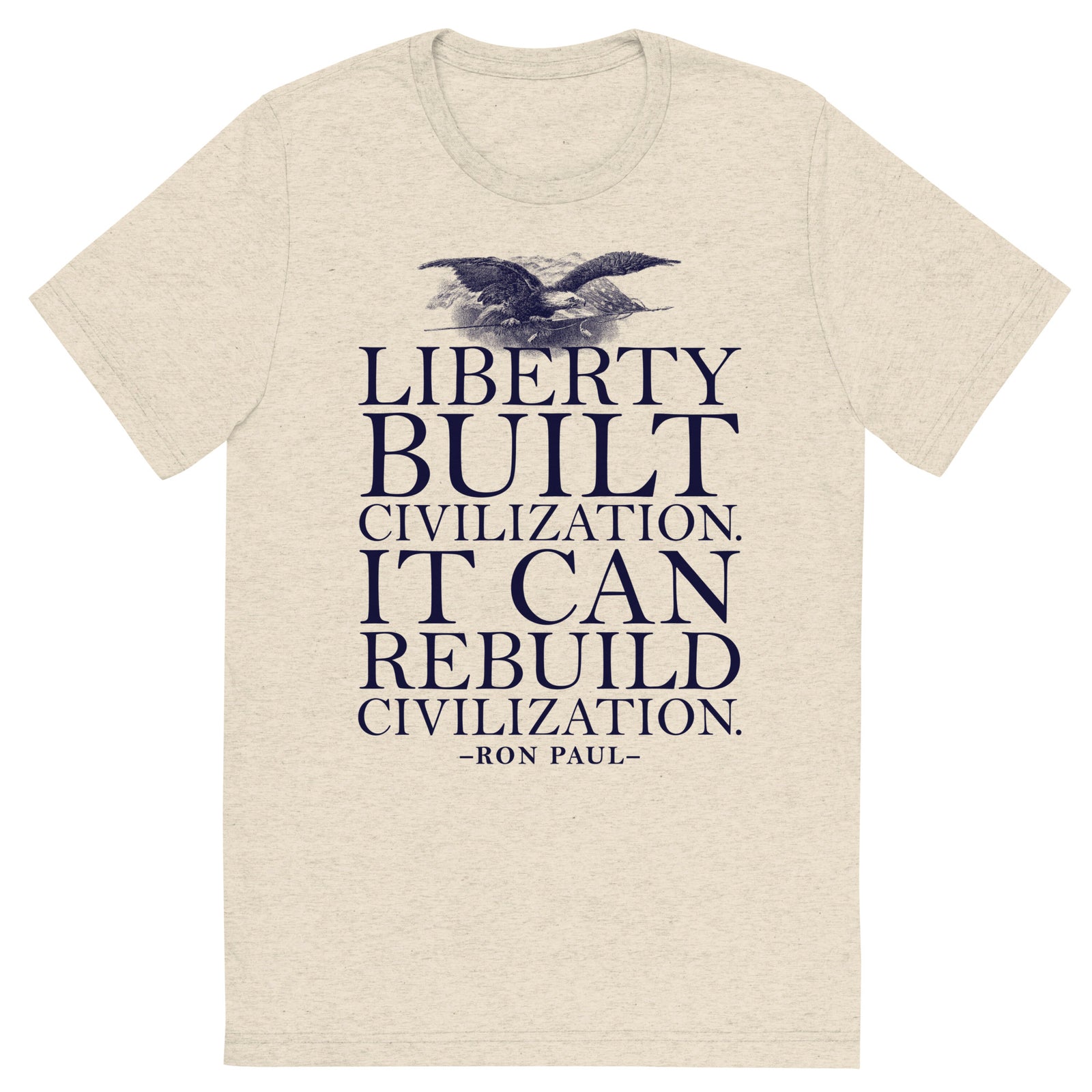 Liberty Can Rebuild Civilization Tri-Blend Graphic T-Shirt