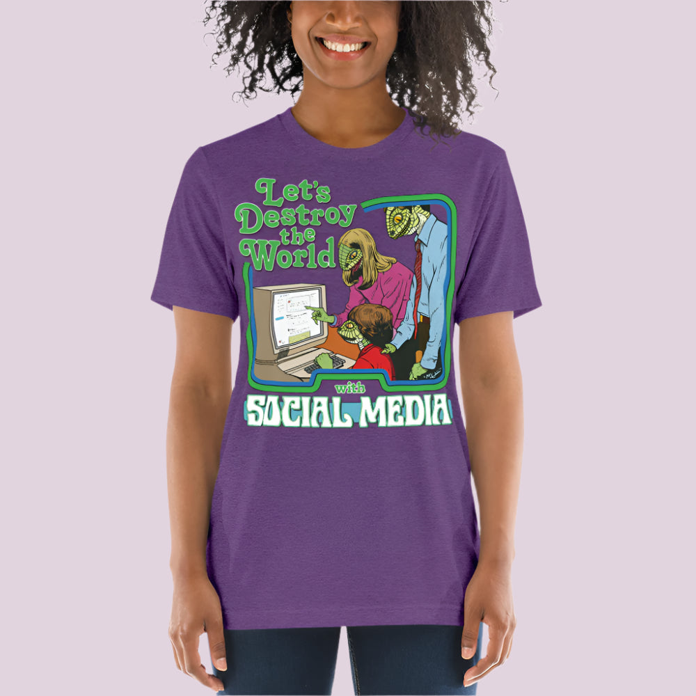 Let&#39;s Destroy the World With Social Media Tri-blend T-Shirt