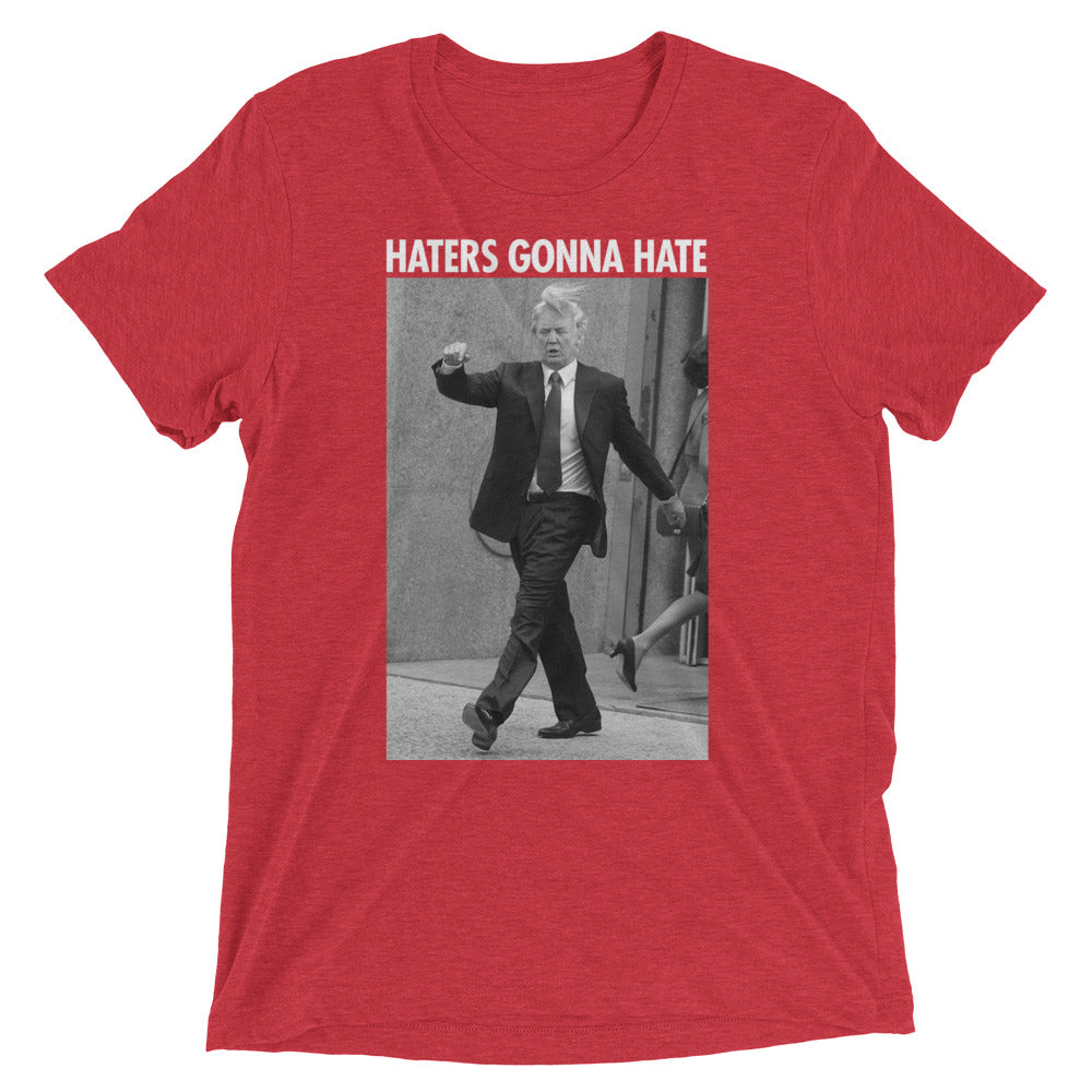 Donald Trump Haters Gonna Hate Tri-Blend Tee
