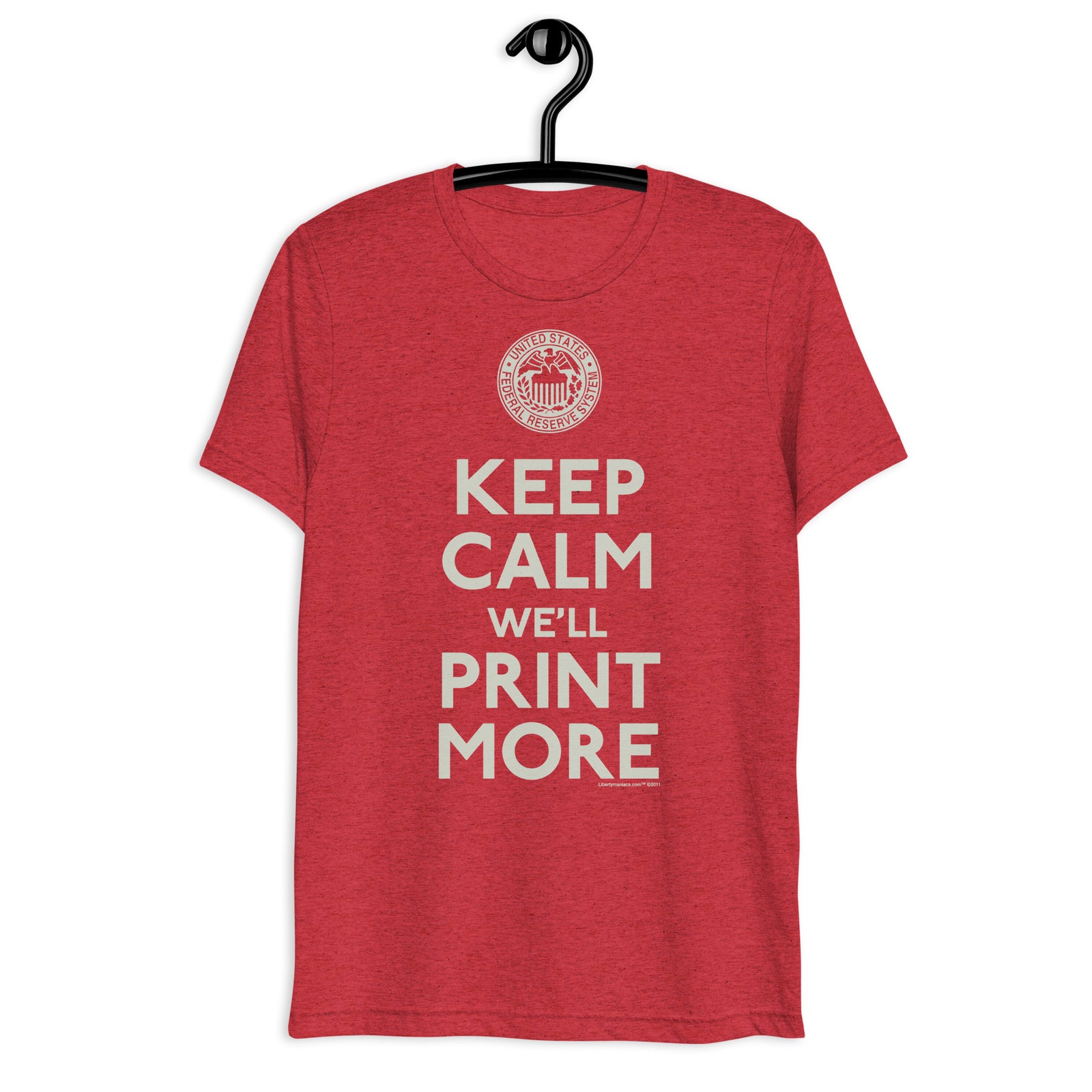 Keep Calm We'll Print More Federal Reserve Tri-Blend T-Shirt