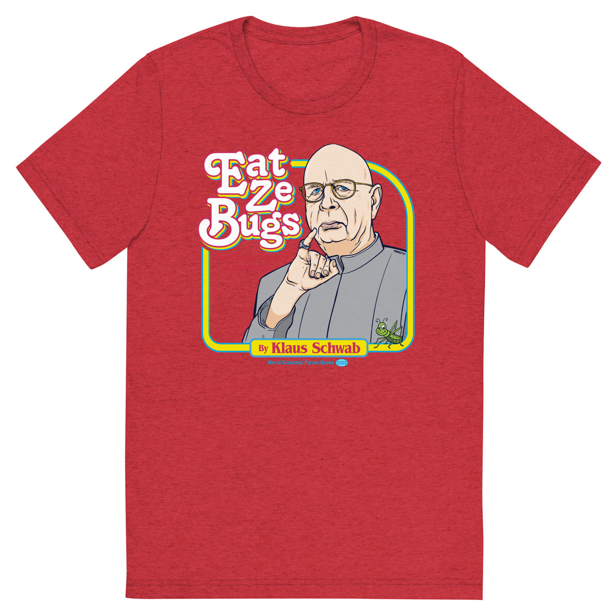 Eat Ze Bugs Great Reset Cookbook with Klaus Tri-blend T-shirt