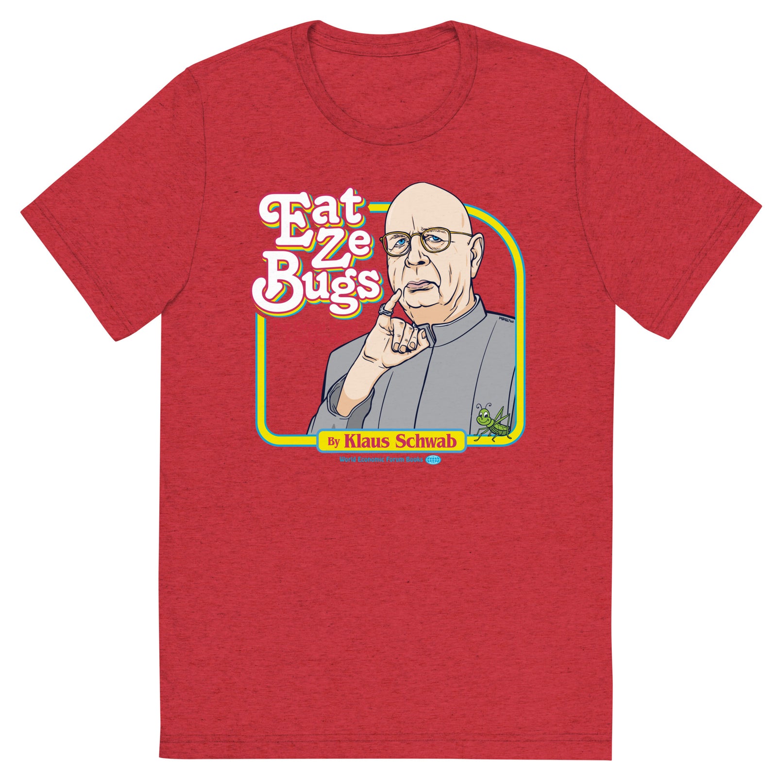 Eat Ze Bugs Great Reset Cookbook with Klaus Tri-blend T-shirt