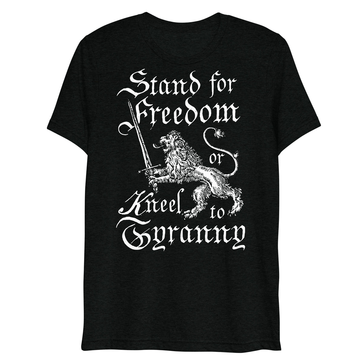 Stand for Freedom or Kneel to Tyranny Tri-blend T-Shirt