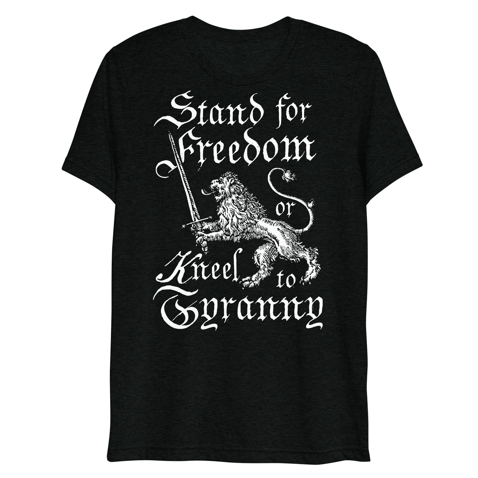 Stand for Freedom or Kneel to Tyranny Tri-blend T-Shirt