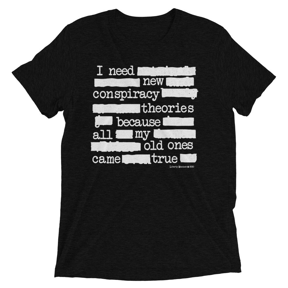 I Need New Conspiracy Theories Redacted Unisex Tri-Blend Track Shirt