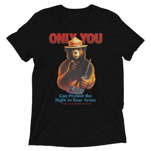 Only You Can Protect the Right to Bear Arms Tri-Blend T-Shirt