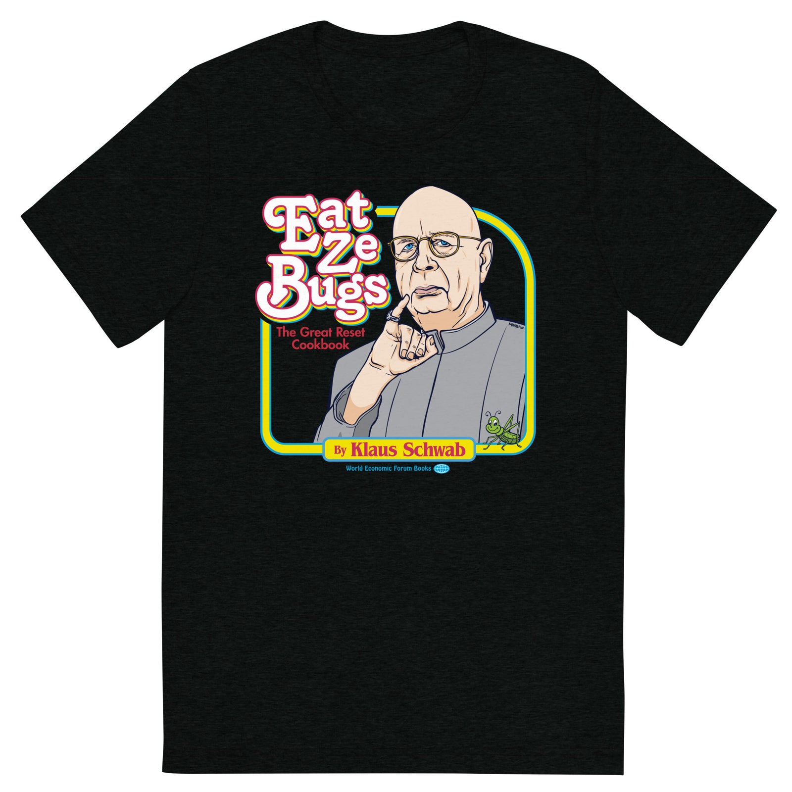 Eat Ze Bugs Great Reset Cookbook with Klaus Tri-blend T-shirt