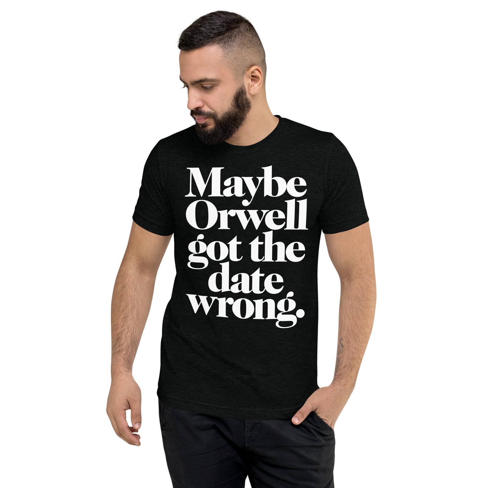 Maybe Orwell Got The Date Wrong Unisex Tri-Blend Track Shirt