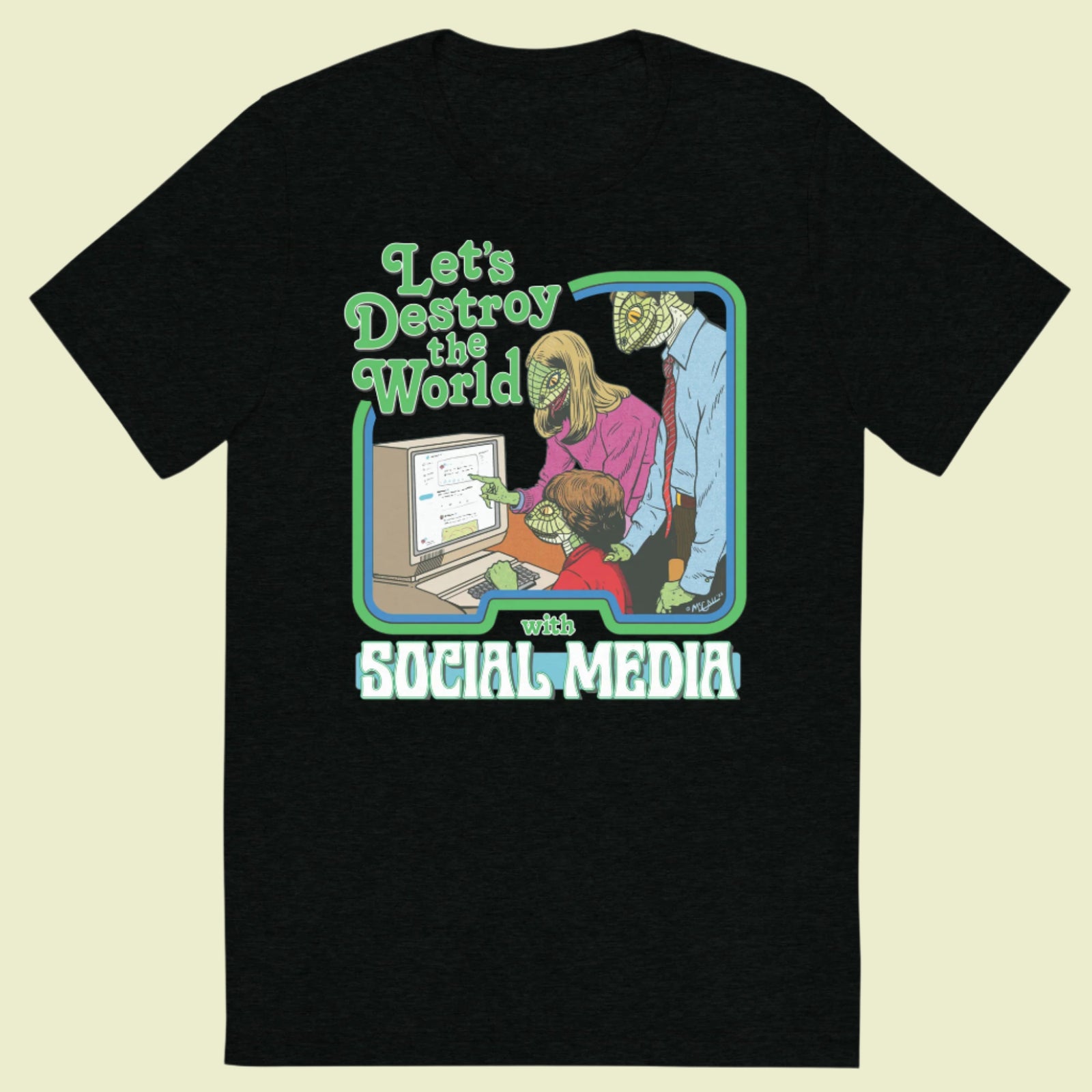 Let's Destroy the World With Social Media Tri-blend T-Shirt