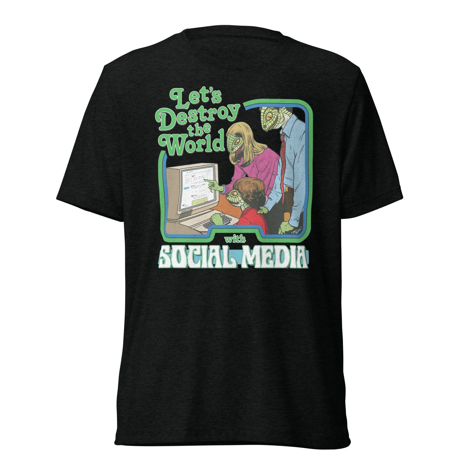 Let's Destroy the World With Social Media Tri-blend T-Shirt