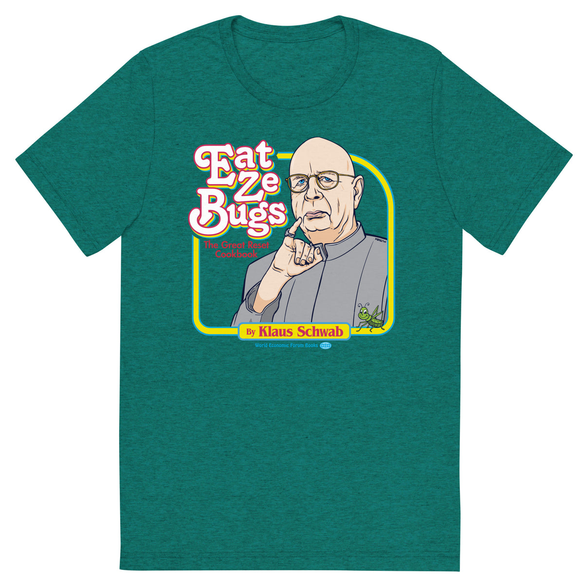 Eat Ze Bugs Great Reset Cookbook with Klaus Tri-blend T-shirt