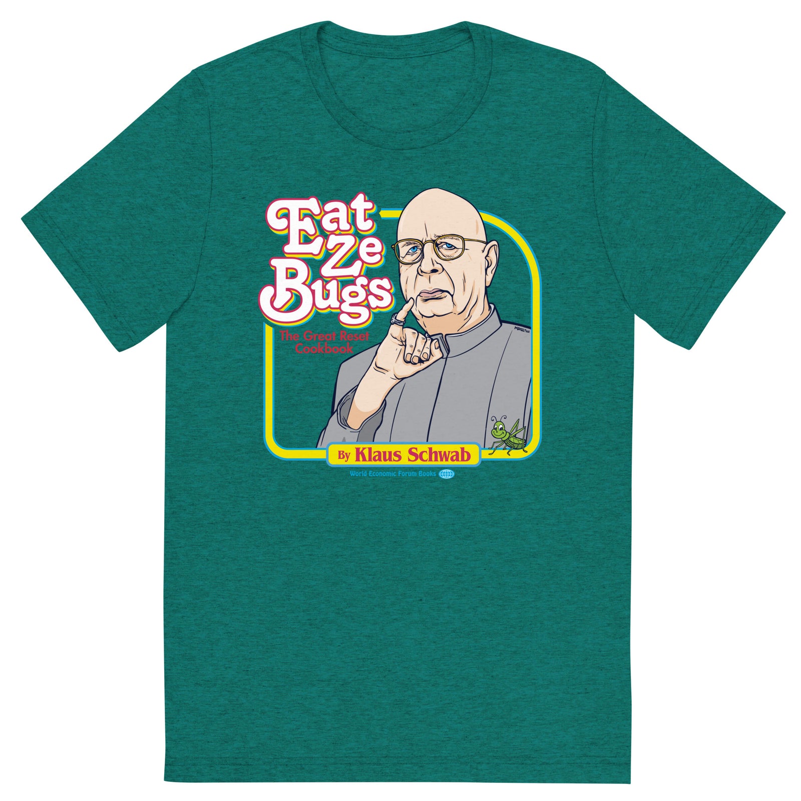 Eat Ze Bugs Great Reset Cookbook with Klaus Tri-blend T-shirt