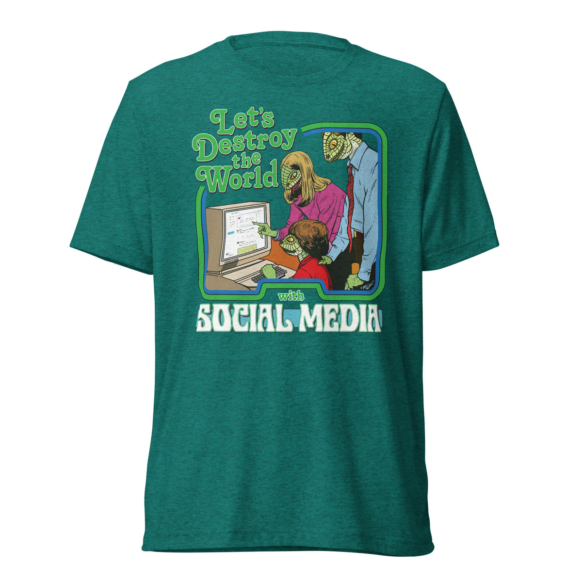 Let&#39;s Destroy the World With Social Media Tri-blend T-Shirt
