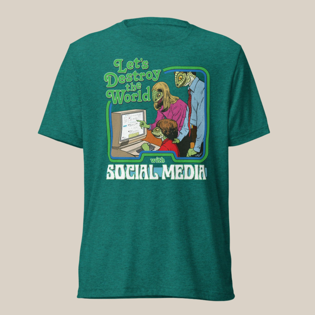 Let&#39;s Destroy the World With Social Media Tri-blend T-Shirt