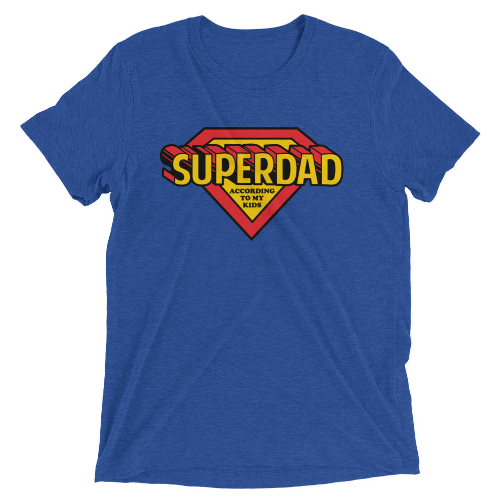 Super Dad According To My Kids Tri Blend T Shirt Liberty Maniacs