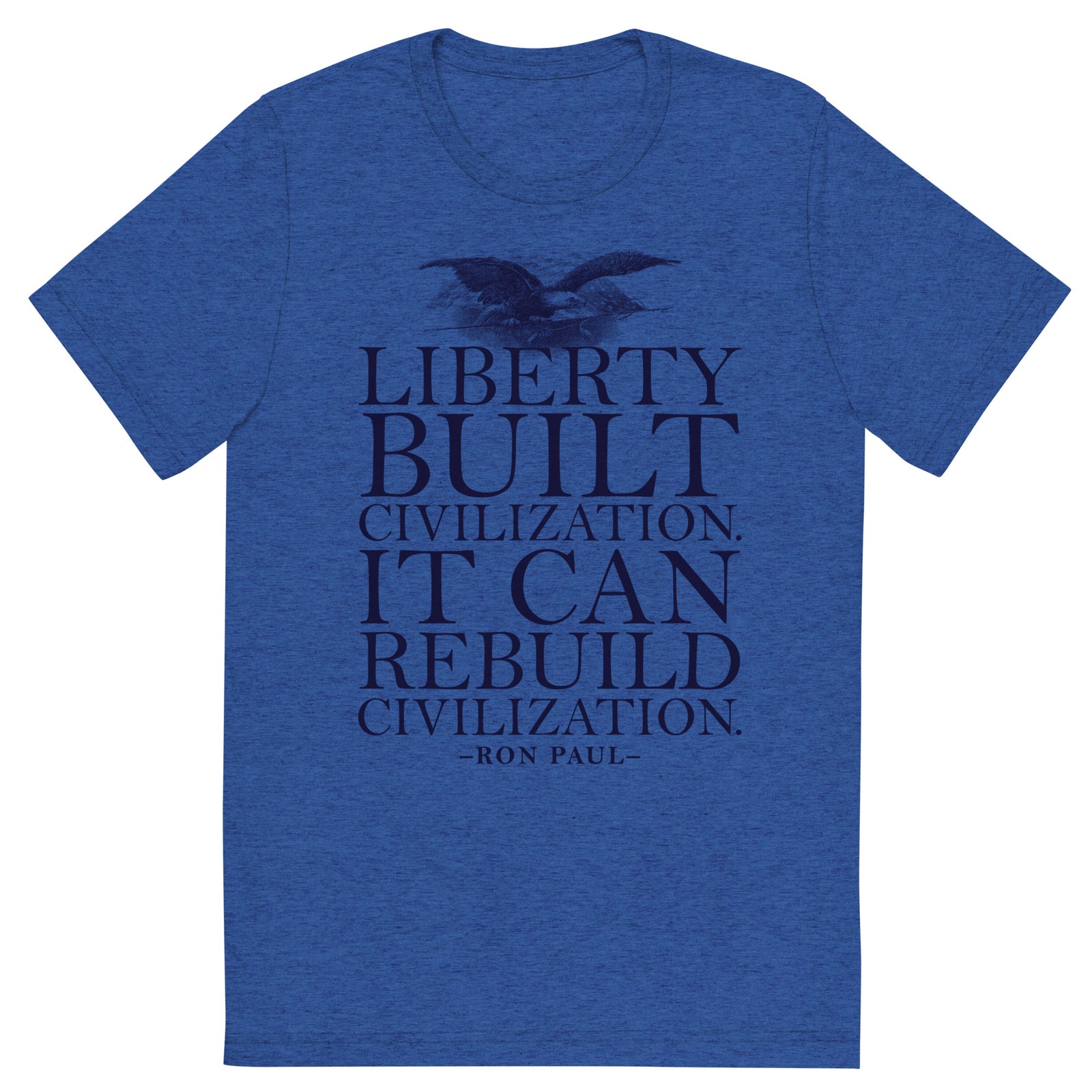 Liberty Can Rebuild Civilization Tri-Blend Graphic T-Shirt