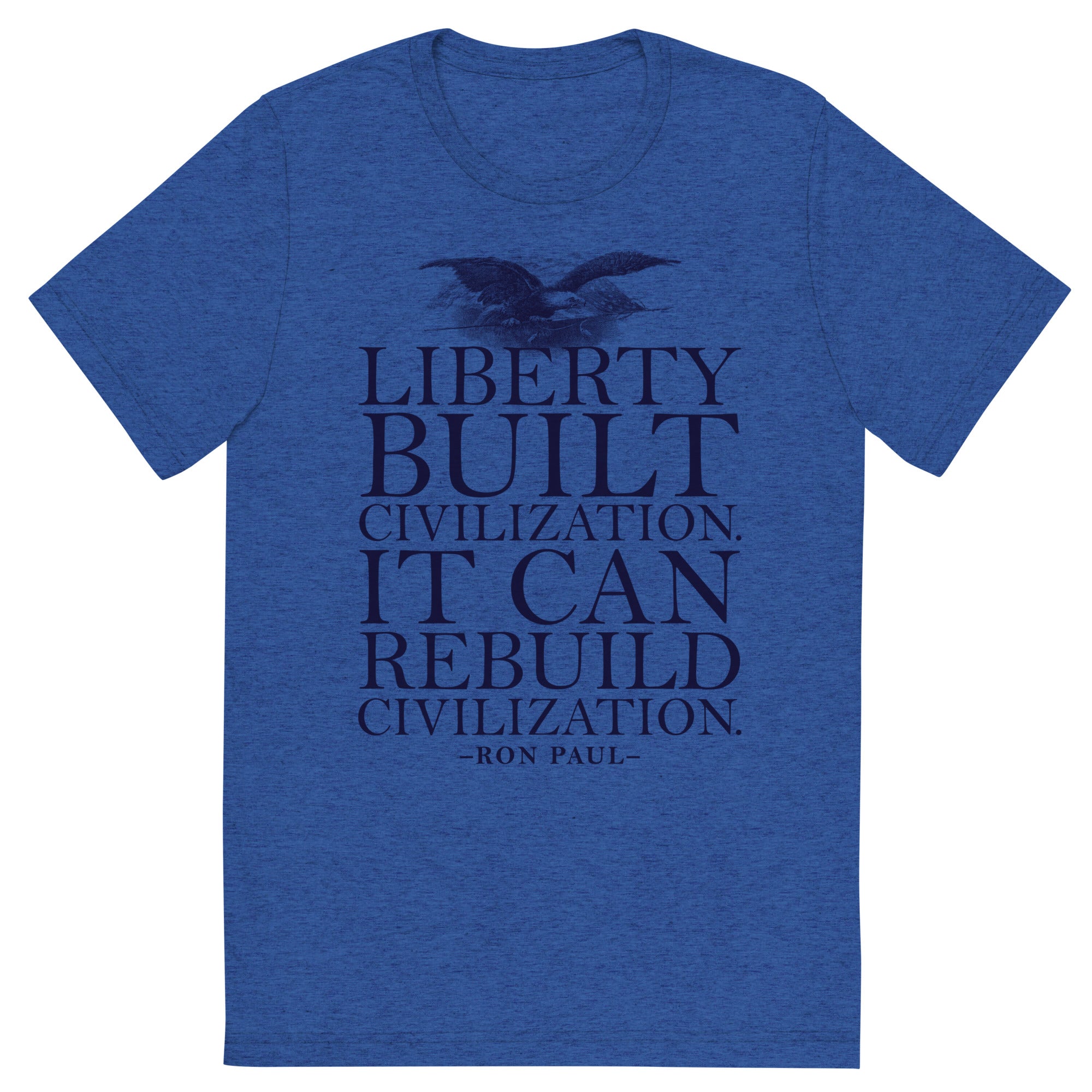 Liberty Can Rebuild Civilization Tri-Blend Graphic T-Shirt