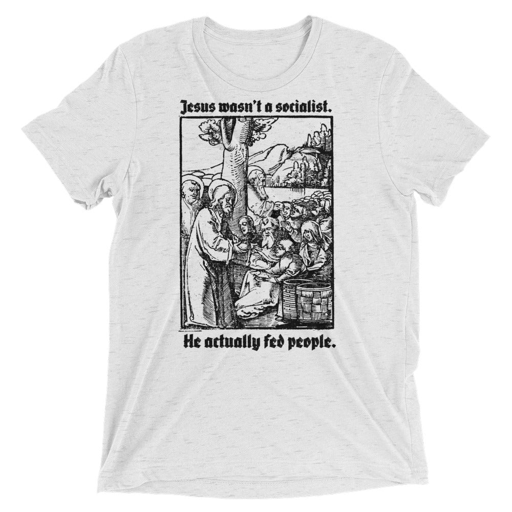 Jesus Wasn't a Socialist Tri-Blend Unisex T-Shirt