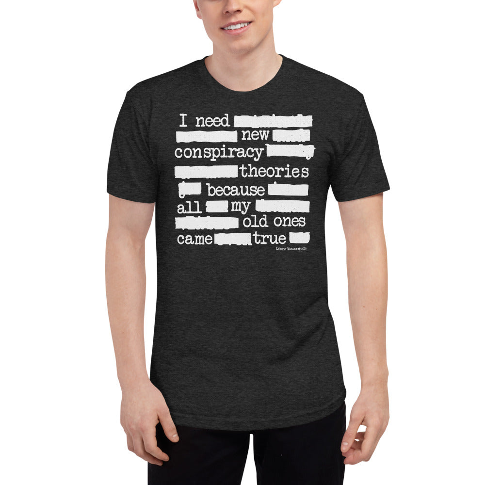 I Need New Conspiracy Theories Redacted Unisex Tri-Blend Track Shirt