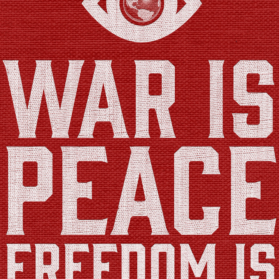 War is Peace Freedom Is Slavery Ignorance Is Strength 1984 Big Brother Print