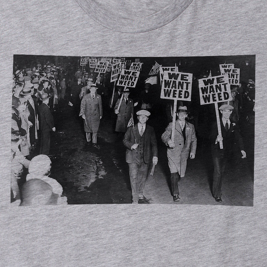 WE WANT WEED Anti Prohibition T-Shirts