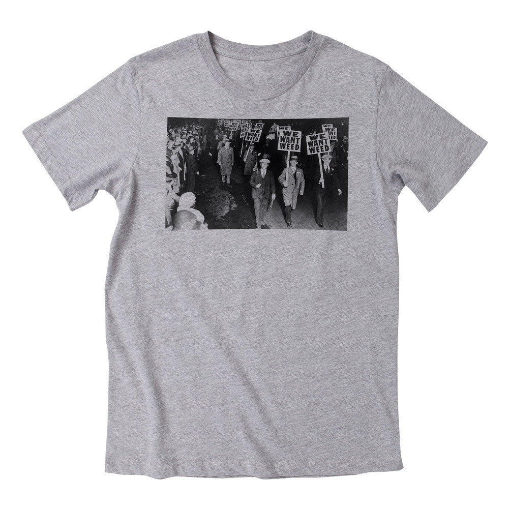 WE WANT WEED Anti Prohibition T-Shirts