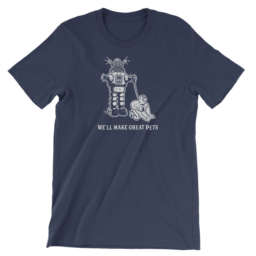 We&#39;ll Make Great Pets T-Shirt