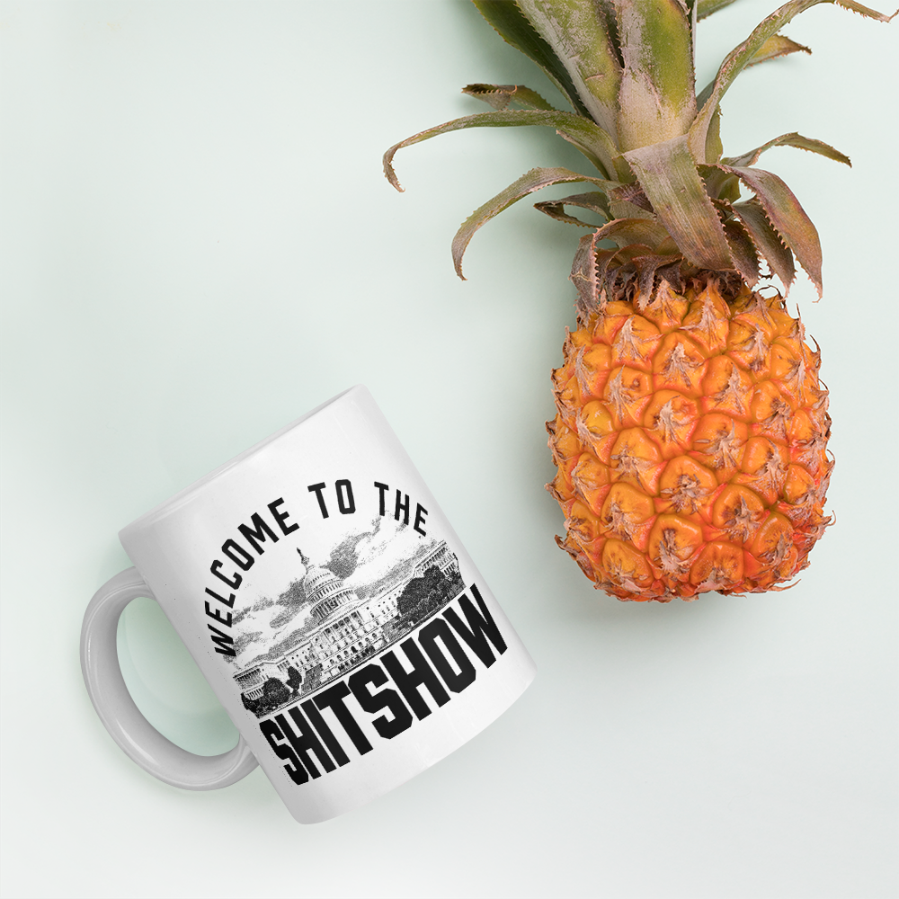 Welcome to the Shitshow Congressional Coffee Mug