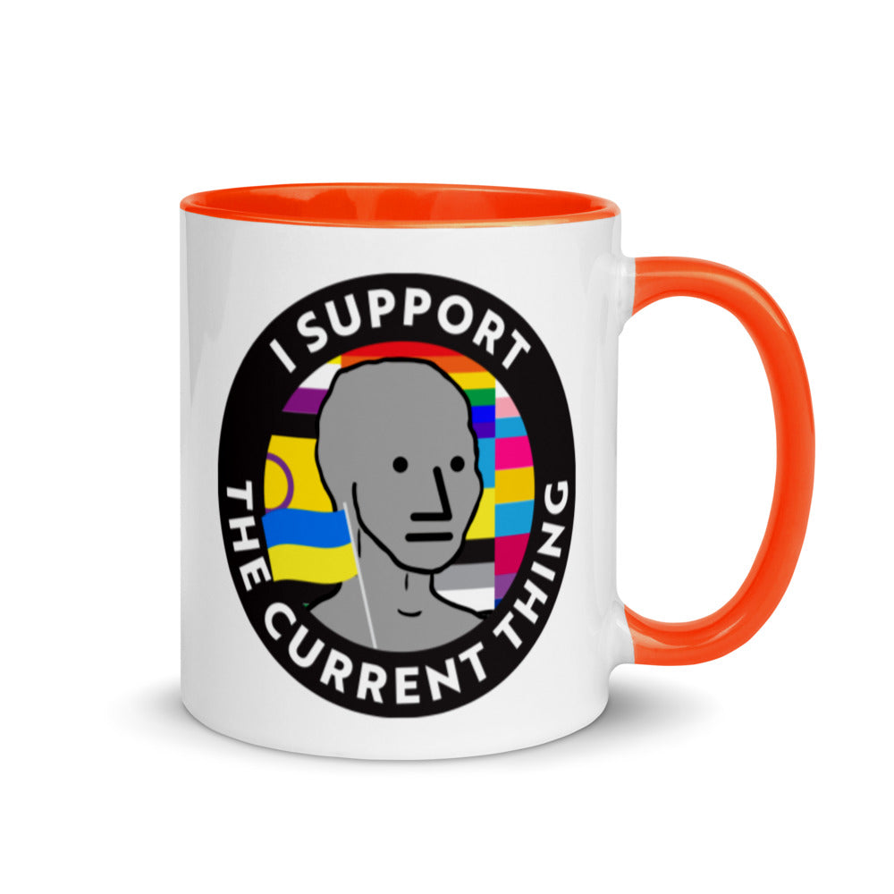 I Support the Current Thing Coffee Mug