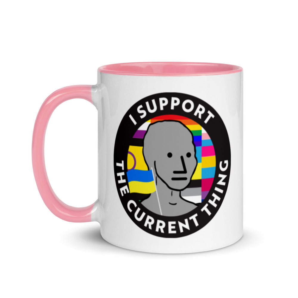 I Support the Current Thing Coffee Mug
