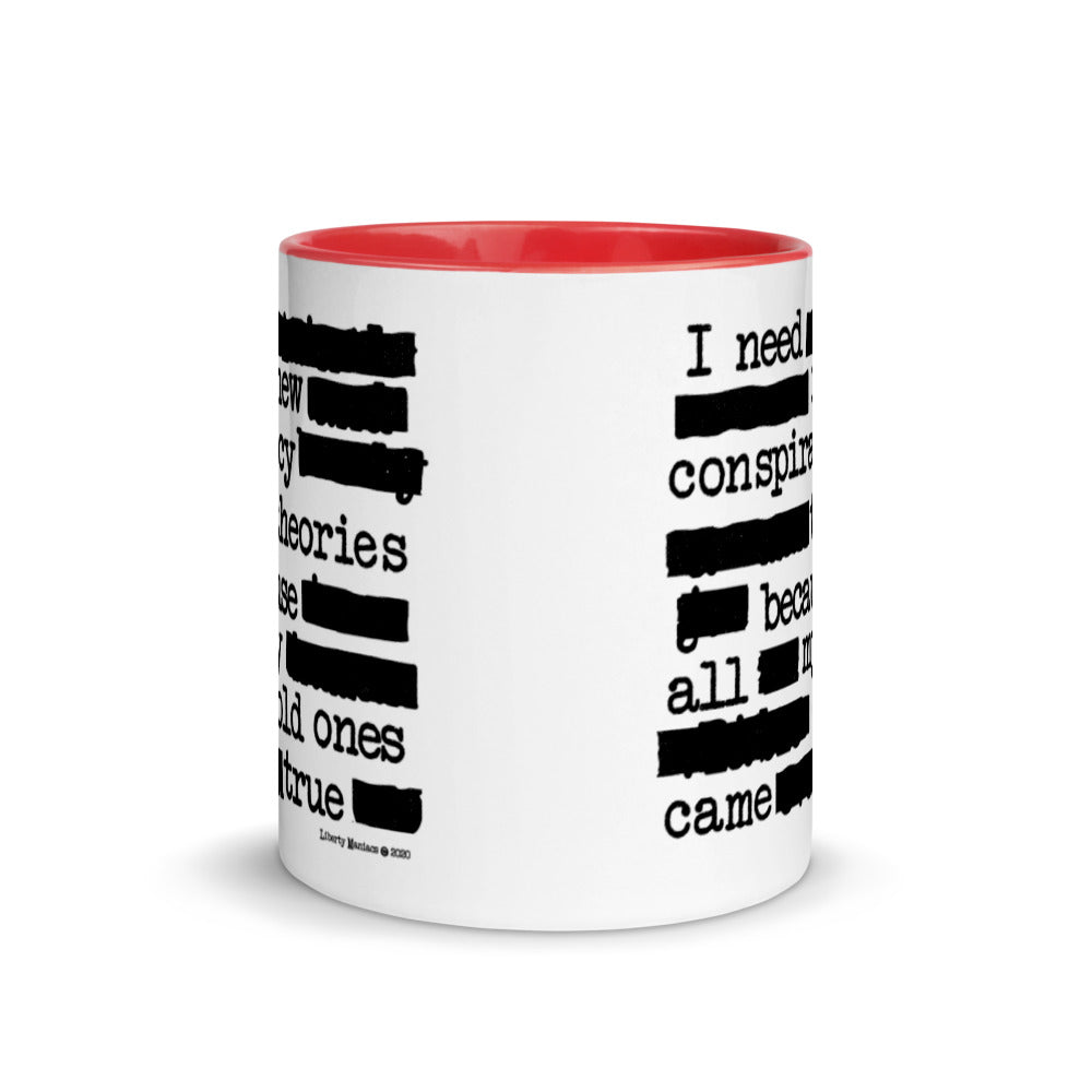 I Need New Conspiracy Theories Mug
