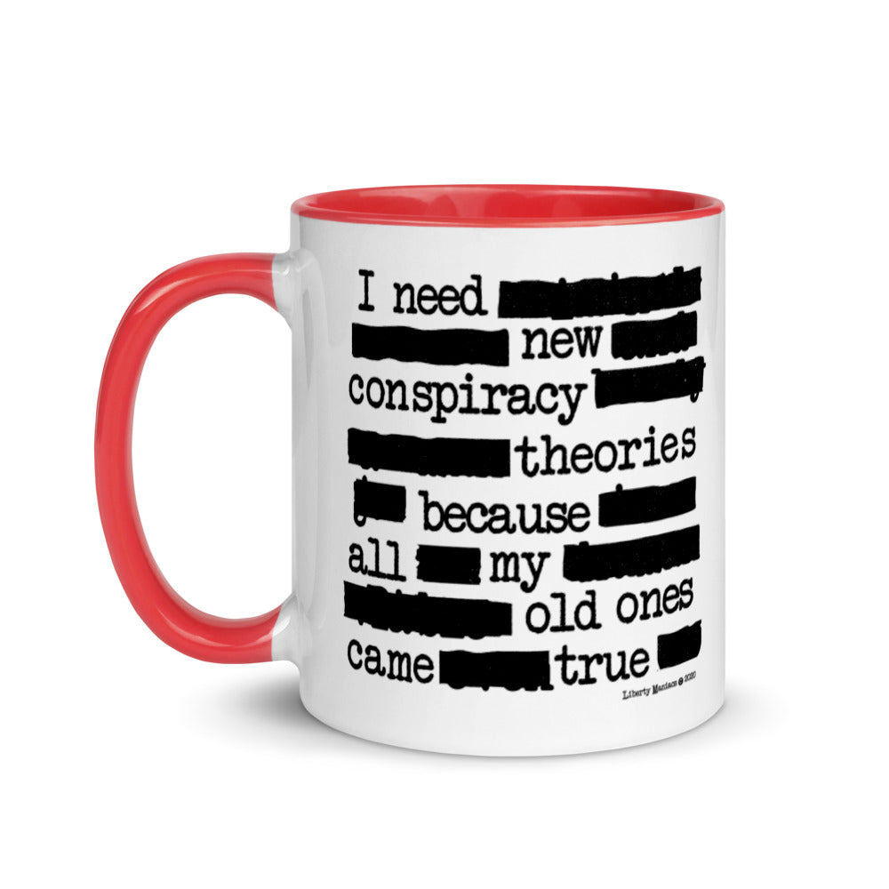 I Need New Conspiracy Theories Mug