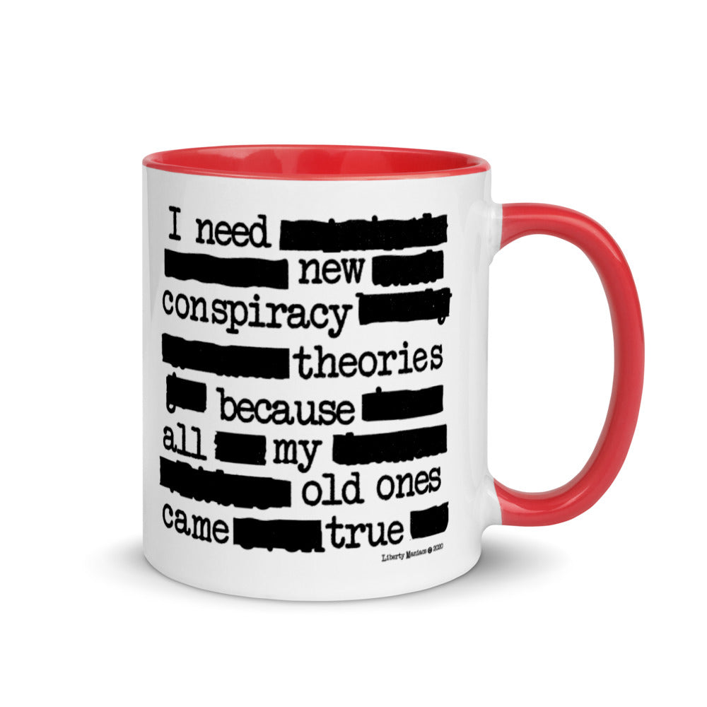 I Need New Conspiracy Theories Mug