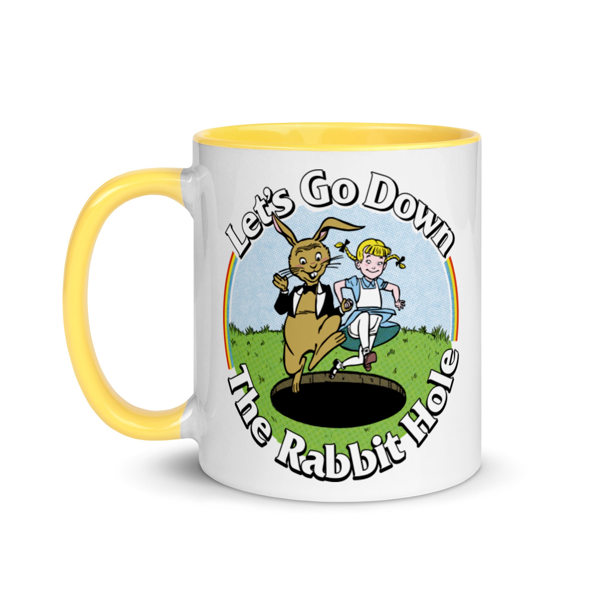 Let's Go Down the Rabbit Hole Coffee Mug