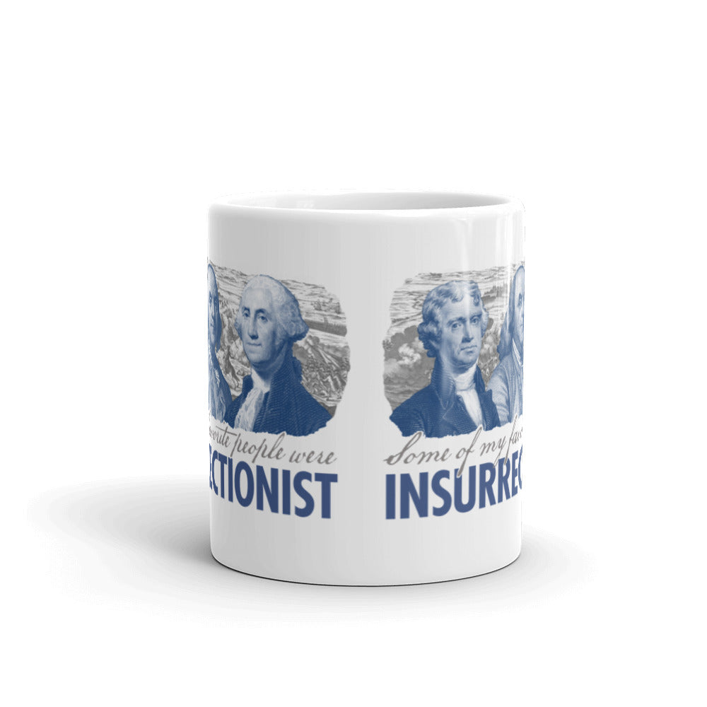 Some of My Favorite People Were Insurrectionist Mug