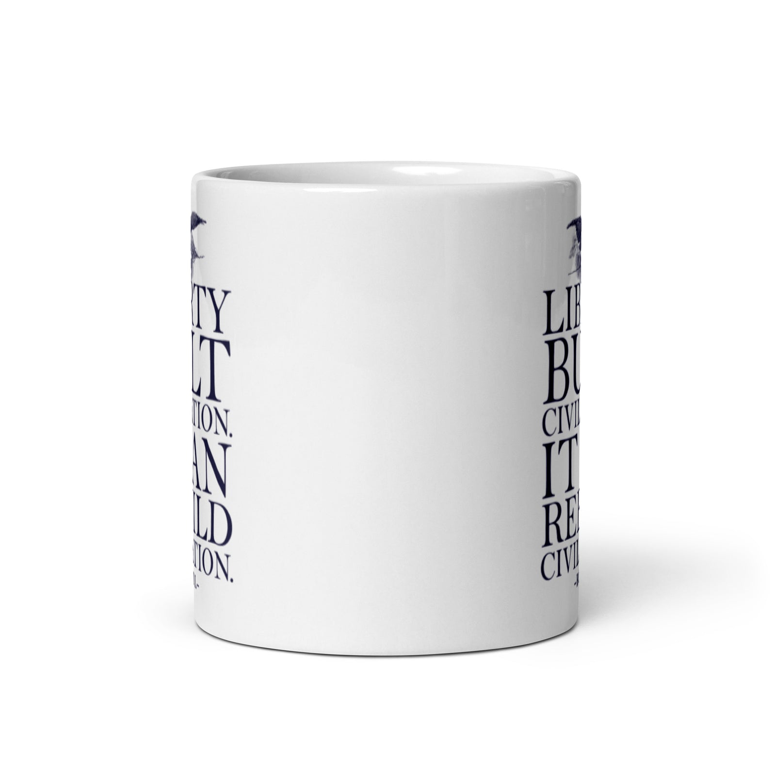 Liberty Can Rebuild Civilization Coffee Mug